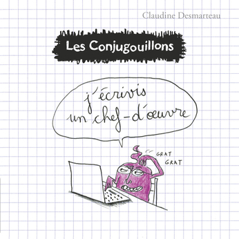 Les conjugouillons t.3 – J’écrivis un chef-d’oeuvre