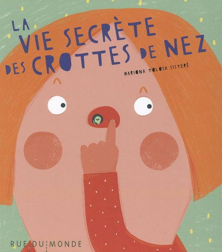 La vie secrète des crottes de nez