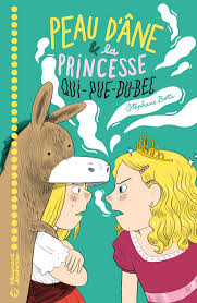 Peau d’Ane et la princesse qui pue du bec