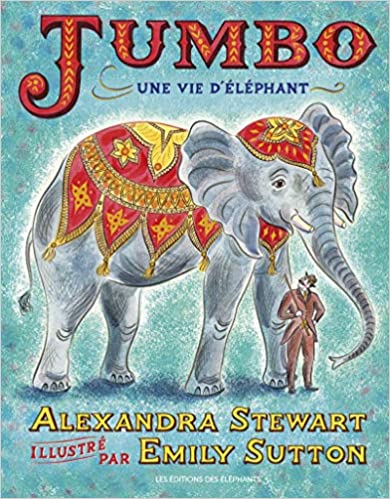 Jumbo-Une vie d’éléphant