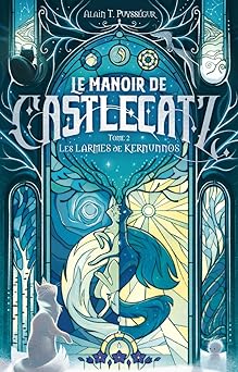 Le Manoir de Castlecatz T.2 : Les larmes de Kernunnos
