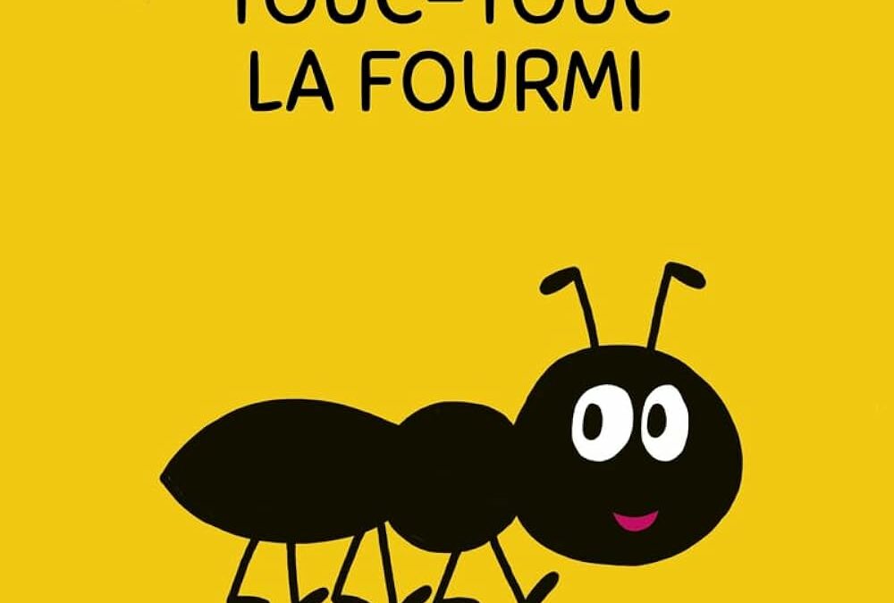 Touc Touc la fourmi