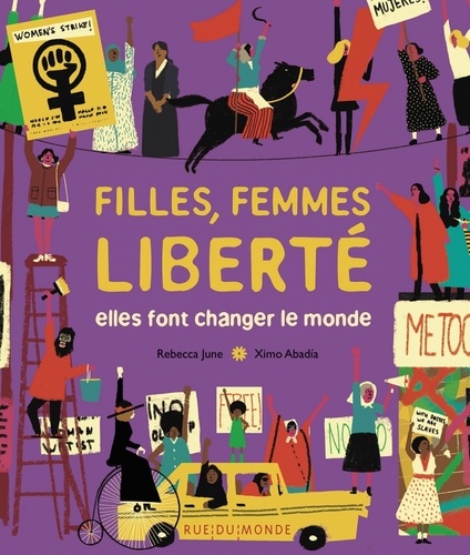 Filles, femmes liberté : elles font changer le monde